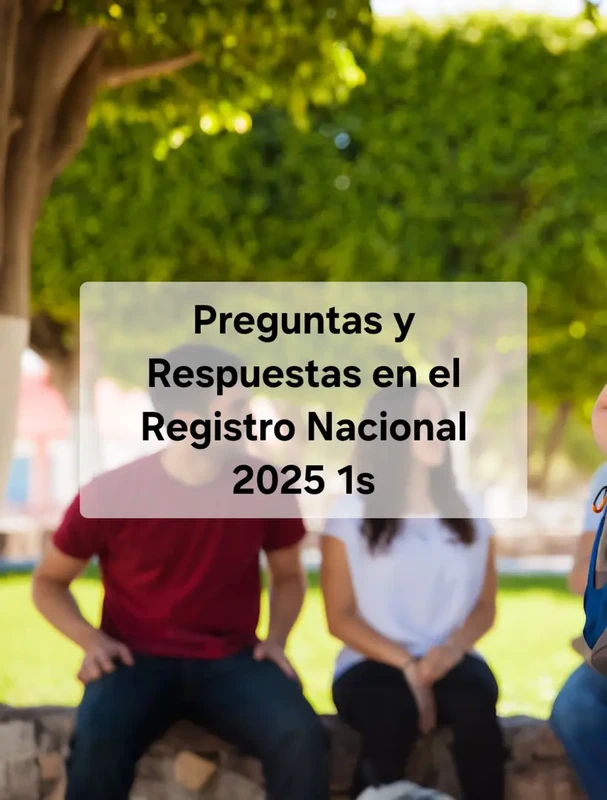 Imagen de Preguntas y Respuestas sobre el Registro Nacional 2025 - 1S