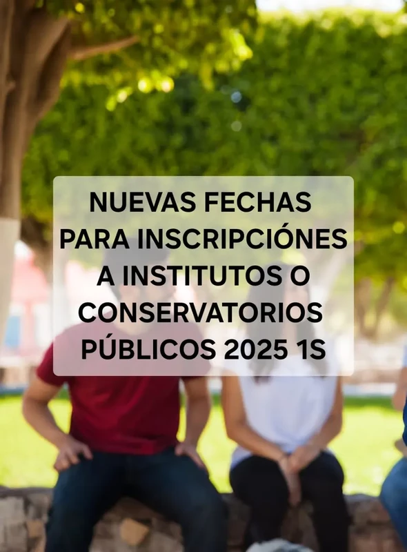 Imagen de Fechas de Inscripción a Institutos y Conservatorios Públicos hasta el 29 de Diciembre