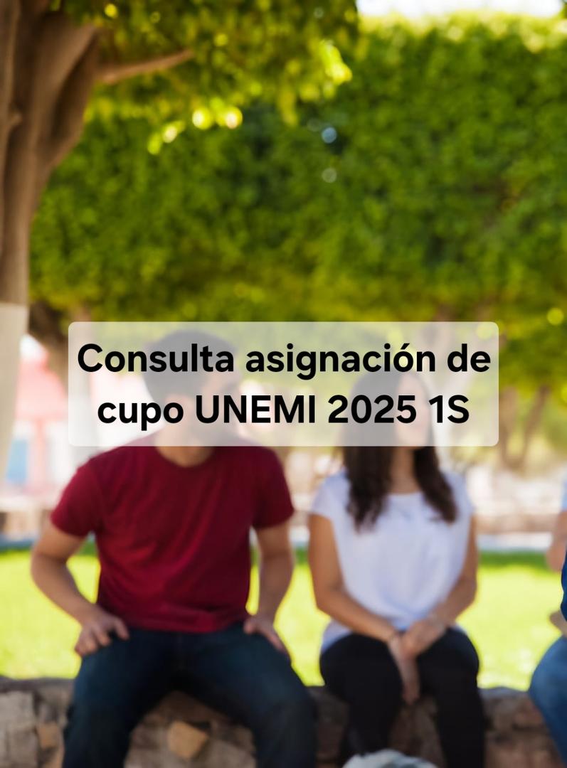 Imagen de Consulta tu Asignación de Cupo | UNEMI 1er Semestre 2025