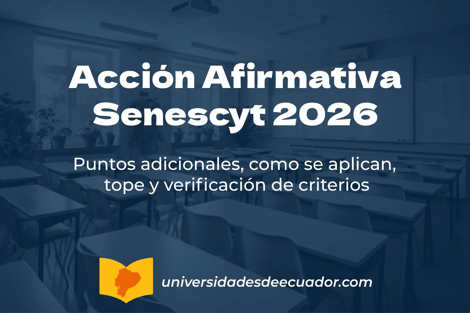 Acción afirmativa SENESCYT (2026): criterios oficiales, puntos, tope y cómo se aplican