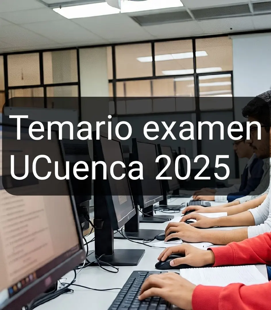 Temario Examen UCuenca 2025: Conoce Todos los Temas y Subtemas que Serán Evaluados