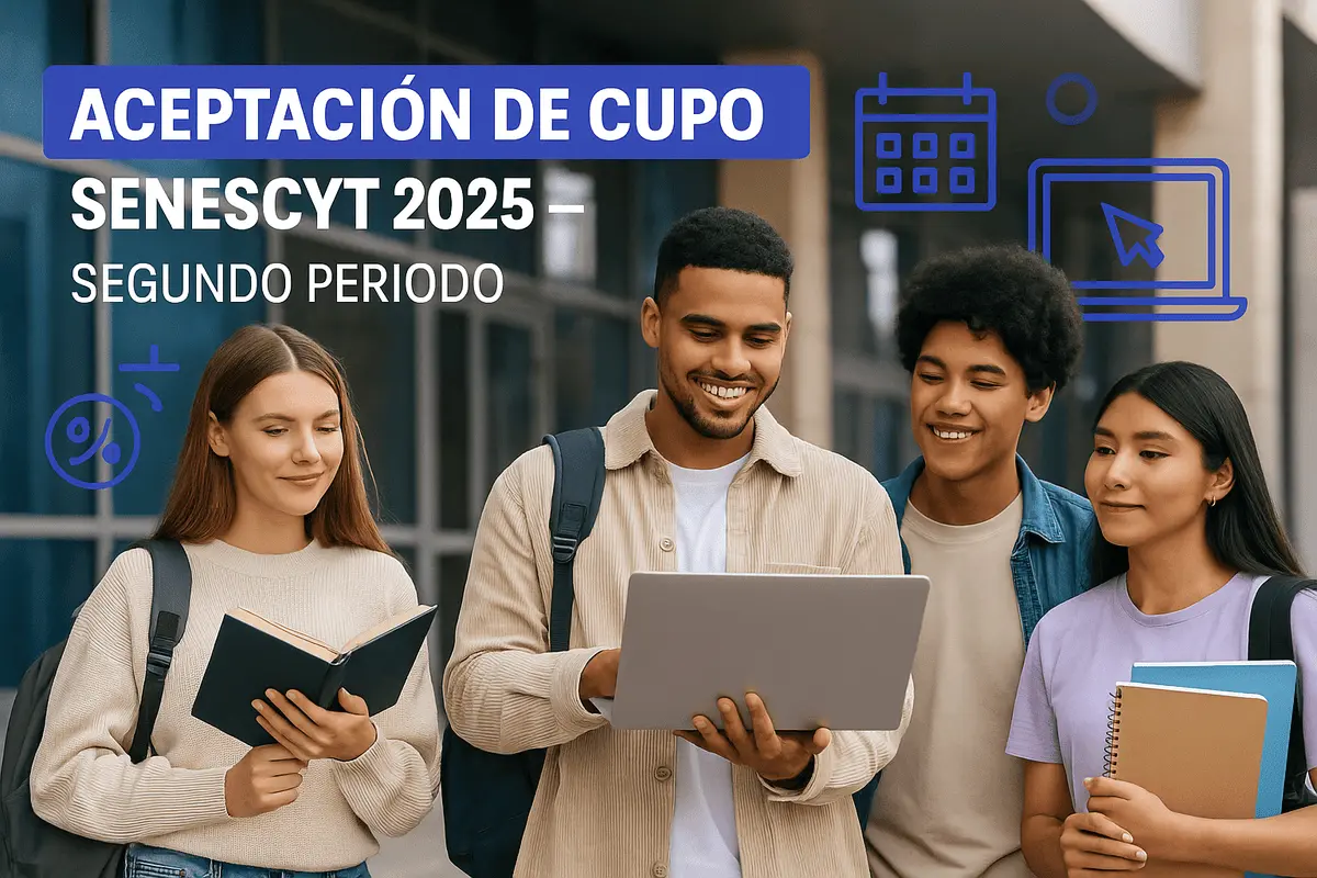 Imagen de Aceptación de Cupo SENESCYT 2025: ¿Cómo Funciona el Proceso en el Segundo Periodo?