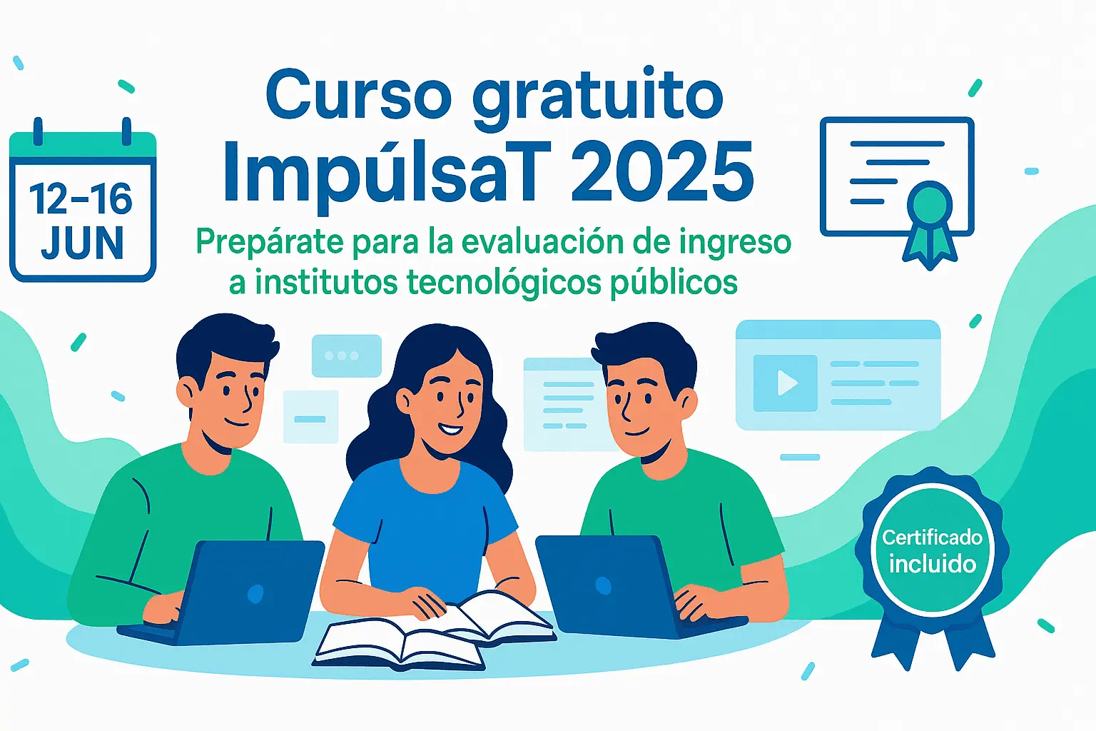 Imagen de ImpúlsaT 2025: Curso gratuito de preparación para ingresar a Institutos Tecnológicos Públicos