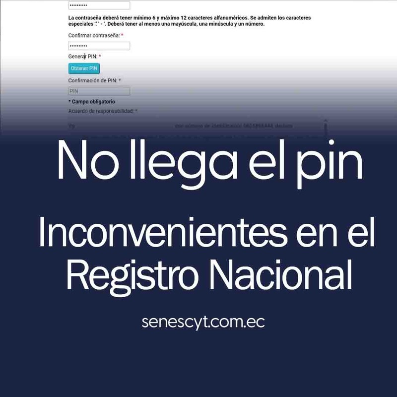 Imagen de Soluciones comunes para problemas con el envío del PIN y registro en la creación del Registro Nacional Senescyt