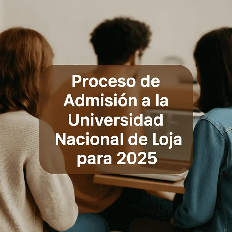 Imagen de Proceso de Admisión UNL 2025: Todo lo que Necesitas Saber